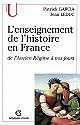 L'enseignement de l'histoire en France : de l'Ancien Régime à nos jours