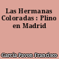 Las Hermanas Coloradas : Plino en Madrid