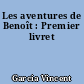 Les aventures de Benoît : Premier livret