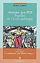 Histoire des PEP : pupilles de l'école publique : Tome I : La solidarité, une charité laïque ? : 1915-1939