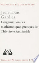 L'organisation des mathématiques grecques de Théétète à Archimède