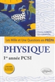 Les mille et une questions de la physique en prépa : 1re année PCSI : nouveau programme