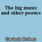 The big music and other poems