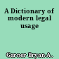 A Dictionary of modern legal usage