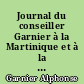 Journal du conseiller Garnier à la Martinique et à la Guadeloupe 1848-1855