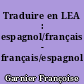 Traduire en LEA : espagnol/français - français/espagnol