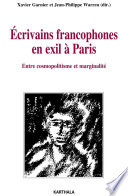 Écrivains francophones en exil à Paris : Entre cosmopolitisme et marginalité