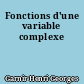 Fonctions d'une variable complexe