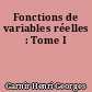 Fonctions de variables réelles : Tome I
