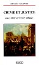 Crime et justice aux XVIIe et XVIIIe siècles