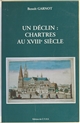 Un Déclin : Chartres au XVIIIe siècle
