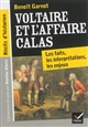 Voltaire et l'affaire Calas : les faits, les débats, les enjeux