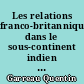 Les relations franco-britanniques dans le sous-continent indien de 1939 à 1947