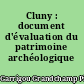Cluny : document d'évaluation du patrimoine archéologique humain