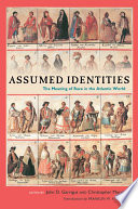Assumed identities : the meanings of race in the atlantic world