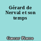 Gérard de Nerval et son temps