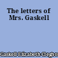 The letters of Mrs. Gaskell
