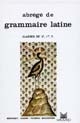 Abrégé de grammaire latine : classes de 2e, 1re, T.