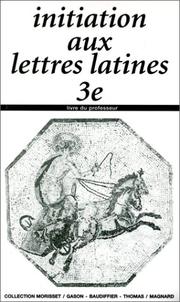 Initiation aux lettres latines : 3e livre du professeur, programme 1979