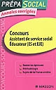 Annales corrigées, concours : assistant de service social, éducateur, ES et EJE