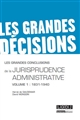 Les grandes conclusions de la jurisprudence administrative : Volume 1 : 1831-1940