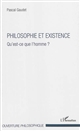 Philosophie et existence : qu'est-ce que l'homme ?