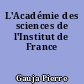 L'Académie des sciences de l'Institut de France