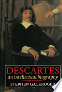 Descartes : an intellectual biography