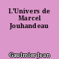 L'Univers de Marcel Jouhandeau
