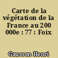 Carte de la végétation de la France au 200 000e : 77 : Foix