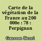 Carte de la végétation de la France au 200 000e : 78 : Perpignan