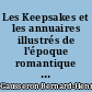 Les Keepsakes et les annuaires illustrés de l'époque romantique : Essai de bibliographie