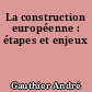 La construction européenne : étapes et enjeux