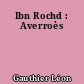 Ibn Rochd : Averroès