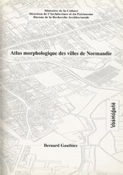 Atlas morphologique des villes de Normandie