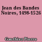 Jean des Bandes Noires, 1498-1526
