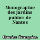 Monographie des jardins publics de Nantes