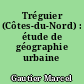 Tréguier (Côtes-du-Nord) : étude de géographie urbaine