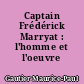 Captain Frédérick Marryat : l'homme et l'oeuvre