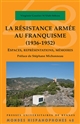 La résistance armée au franquisme, 1936-1952 : espaces, représentations, mémoires