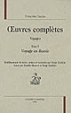 Oeuvres complètes : [Section IV] : Voyages : Tome 5 : Voyage en Russie