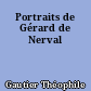 Portraits de Gérard de Nerval