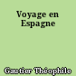 Voyage en Espagne