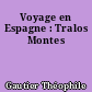 Voyage en Espagne : Tralos Montes