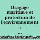 Dragage maritime et protection de l'environnement : Implications juridiques