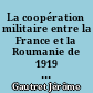 La coopération militaire entre la France et la Roumanie de 1919 à 1926