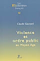 Violence et ordre public au Moyen Âge