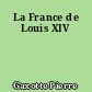 La France de Louis XIV