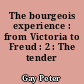 The bourgeois experience : from Victoria to Freud : 2 : The tender passion