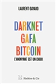 Darknet, GAFA, Bitcoin : l'anonymat est un choix